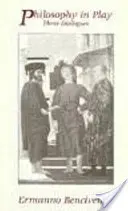 Filosofia in gioco - Tre dialoghi - Philosophy in Play - Three Dialogues
