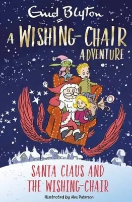 L'avventura della sedia dei desideri: Babbo Natale e la sedia dei desideri - Storie brevi a colori - Wishing-Chair Adventure: Santa Claus and the Wishing-Chair - Colour Short Stories
