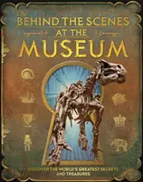 Dietro le quinte del museo - La vostra guida all'accesso a tutte le aree dei musei più incredibili del mondo - Behind the Scenes at the Museum - Your Access-All-Areas Guide to the World's Most Amazing Museums