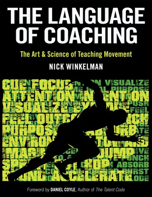 Il linguaggio del coaching: l'arte e la scienza dell'insegnamento del movimento - The Language of Coaching: The Art & Science of Teaching Movement