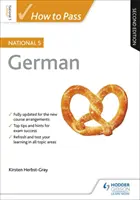 Come superare il National 5 German, seconda edizione - How to Pass National 5 German, Second Edition
