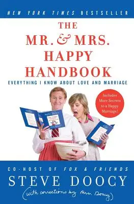 Il manuale del signor e della signora felici: Tutto quello che so sull'amore e sul matrimonio (con le correzioni della signora Doocy) - The Mr. & Mrs. Happy Handbook: Everything I Know about Love and Marriage (with Corrections by Mrs. Doocy)