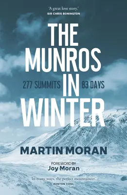 I Munro in inverno: 277 cime in 83 giorni - The Munros in Winter: 277 Summits in 83 Days