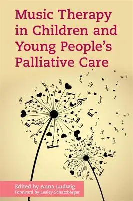 La musicoterapia nelle cure palliative per bambini e ragazzi - Music Therapy in Children and Young People's Palliative Care