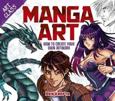 Corso d'arte: Arte manga - Come creare le proprie opere d'arte - Art Class: Manga Art - How to Create Your Own Artwork