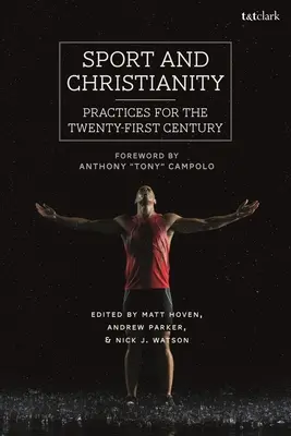 Sport e cristianesimo: Pratiche per il XXI secolo - Sport and Christianity: Practices for the Twenty-First Century
