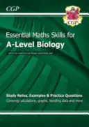 Biologia di livello A: Competenze matematiche essenziali - A-Level Biology: Essential Maths Skills