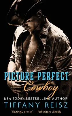 Cowboy perfetto: Un romanzo western - Picture Perfect Cowboy: A Western Romance