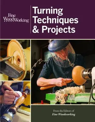 Tecniche e progetti di tornitura di Fine Woodworking - Fine Woodworking Turning Techniques & Projects