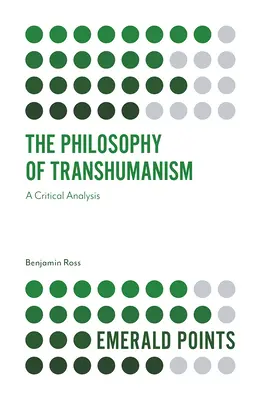 La filosofia del transumanesimo: Un'analisi critica - The Philosophy of Transhumanism: A Critical Analysis