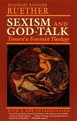 Sessismo e discorso su Dio: Verso una teologia femminista - Sexism and God Talk: Toward a Feminist Theology