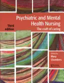 Infermieristica psichiatrica e della salute mentale: Il mestiere di curare - Psychiatric and Mental Health Nursing: The Craft of Caring