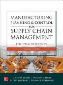 Pianificazione e controllo della produzione per la gestione della catena logistica: Il riferimento Cpim, seconda edizione - Manufacturing Planning and Control for Supply Chain Management: The Cpim Reference, Second Edition