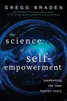 La scienza del potenziamento di sé - Risvegliare la nuova storia umana - Science of Self-Empowerment - Awakening the New Human Story