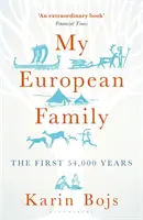 La mia famiglia europea: I primi 54.000 anni - My European Family: The First 54,000 Years