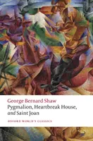Pigmalione, Casa del cuore e Santa Giovanna - Pygmalion, Heartbreak House, and Saint Joan