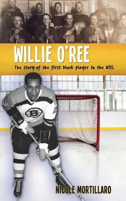 Willie O'Ree: La storia del primo giocatore nero della NHL - Willie O'Ree: The Story of the First Black Player in the NHL