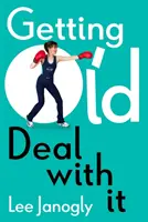 Invecchiare: Affrontare il problema - Getting Old: Deal with It