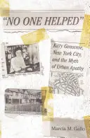 Nessuno ha aiutato: Kitty Genovese, New York City e il mito dell'apatia urbana - No One Helped: Kitty Genovese, New York City, and the Myth of Urban Apathy
