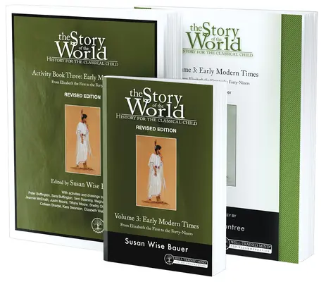 Storia del mondo, Vol. 3 Bundle, Revised Edition: Storia per il bambino classico: Primi tempi moderni; testo, libro di attività, test e chiavi di risposta - Story of the World, Vol. 3 Bundle, Revised Edition: History for the Classical Child: Early Modern Times; Text, Activity Book, and Test & Answer Key