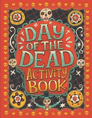 Libro di attività sul giorno dei morti - Day of the Dead Activity Book