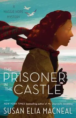 Il prigioniero nel castello: Un mistero di Maggie Hope - The Prisoner in the Castle: A Maggie Hope Mystery