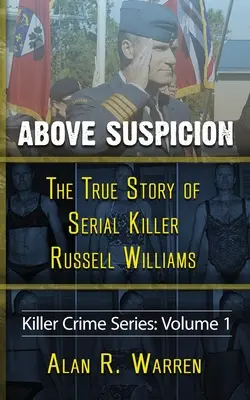 Al di sopra di ogni sospetto; La vera storia del serial killer Russell Williams - Above Suspicion; The True Story of Russell Williams Serial Killer