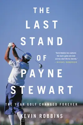 L'ultima battaglia di Payne Stewart: L'anno in cui il golf cambiò per sempre - The Last Stand of Payne Stewart: The Year Golf Changed Forever