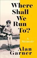 Dove corriamo? - Un libro di memorie - Where Shall We Run To? - A Memoir