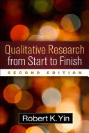 La ricerca qualitativa dall'inizio alla fine, seconda edizione - Qualitative Research from Start to Finish, Second Edition