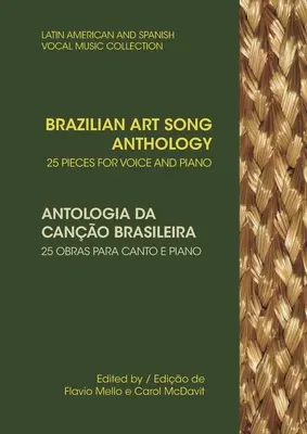 Antologia della canzone d'arte brasiliana: 25 brani per voce e pianoforte - Brazilian Art Song Anthology: 25 pieces for voice and piano