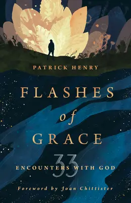 Lampi di grazia: 33 incontri con Dio - Flashes of Grace: 33 Encounters with God