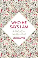Chi Lui dice che io sia: uno studio sulla nostra identità in Cristo - Who He Says I Am: A Study of Our Identity in Christ