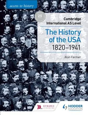 Accesso alla storia per il Cambridge International as Level: Storia degli USA 1820-1941 - Access to History for Cambridge International as Level: The History of the USA 1820-1941