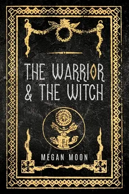 Il guerriero e la strega - The Warrior & The Witch