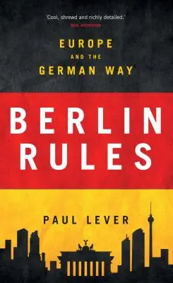 Le regole di Berlino: L'Europa e la via tedesca - Berlin Rules: Europe and the German Way