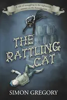 Rattling Cat - Una storia di contrabbando nel XVIII secolo sulla costa del Kentish - Rattling Cat - A tale of smuggling in the eighteenth century on the Kentish coast