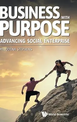 Business with Purpose: promuovere l'impresa sociale - Business with Purpose: Advancing Social Enterprise
