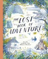 Il libro perduto dell'avventura - dai taccuini dell'avventuriero sconosciuto - Lost Book of Adventure - from the notebooks of the Unknown Adventurer