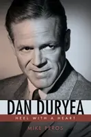 Dan Duryea: Un tacco con il cuore - Dan Duryea: Heel with a Heart