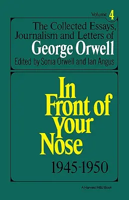 Raccolta di saggi, articoli giornalistici e lettere di George Orwell, Vol. 4, 1945-1950 - Collected Essays, Journalism and Letters of George Orwell, Vol. 4, 1945-1950