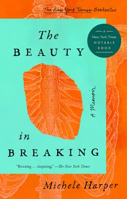 La bellezza della rottura: Un libro di memorie - The Beauty in Breaking: A Memoir