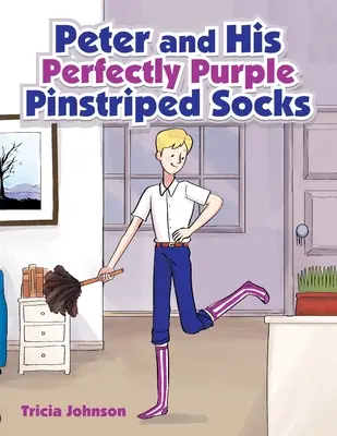 Peter e i suoi calzini gessati perfettamente viola - Peter and His Perfectly Purple Pinstriped Socks