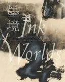 Mondi d'inchiostro: pittura cinese contemporanea dalla collezione di Akiko Yamazaki e Jerry Yang - Ink Worlds: Contemporary Chinese Painting from the Collection of Akiko Yamazaki and Jerry Yang
