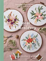 Ricamo floreale: Creare 10 bellissimi progetti di ricamo moderno ispirati alla natura - Floral Embroidery: Create 10 Beautiful Modern Embroidery Projects Inspired by Nature