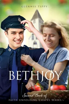 Bethjoy: Secondo libro della serie Faith Unfolding Chapel - Bethjoy: Second Book of The Faith Unfolding Chapel Series