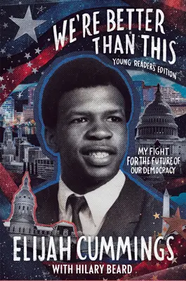 Siamo meglio di così: Edizione per giovani lettori: La mia lotta per il futuro della nostra democrazia - We're Better Than This: Young Readers' Edition: My Fight for the Future of Our Democracy