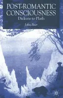 Coscienza post-romantica: Da Dickens a Plath - Post-Romantic Consciousness: Dickens to Plath