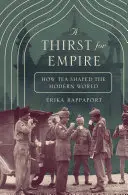 Sete di impero: come il tè ha plasmato il mondo moderno - A Thirst for Empire: How Tea Shaped the Modern World