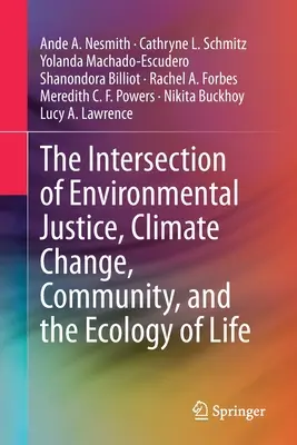 L'intersezione tra giustizia ambientale, cambiamento climatico, comunità ed ecologia della vita - The Intersection of Environmental Justice, Climate Change, Community, and the Ecology of Life